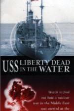 Watch USS Liberty: Dead in the Water Online Alluc