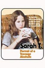 Watch Sarah T. - Portrait of a Teenage Alcoholic Alluc