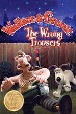 Watch The Wrong Trousers Online Alluc