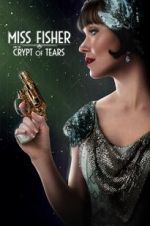 Watch Miss Fisher & the Crypt of Tears Alluc