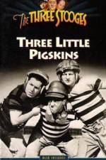 Watch Three Little Pigskins Online Alluc