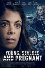 Watch Young, Stalked, and Pregnant Alluc