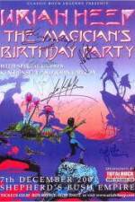 Watch Uriah Heep: The Magicans Birthday Online Alluc