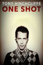 Watch Tony Hinchcliffe: One Shot (TV Special 2016) Online Alluc