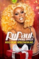 Watch RuPaul\'s Drag Race Holi-Slay Spectacular Online Alluc