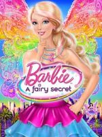 Watch Barbie: A Fairy Secret Online Alluc