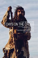 Watch 3 Days on the Cross Alluc
