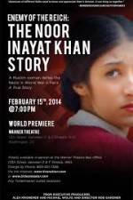 Watch Enemy of the Reich: The Noor Inayat Khan Story Online Alluc