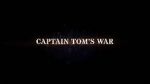 Watch Captain Tom\'s War Online Alluc