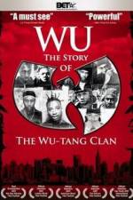 Watch Wu The Story of the Wu-Tang Clan Online Alluc