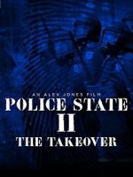 Watch Police State 2: The Takeover Online Alluc