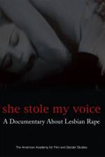 Watch She Stole My Voice: A Documentary about Lesbian Rape Alluc