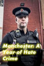 Watch Manchester: A Year of Hate Crime Alluc