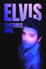 Watch Elvis: Tortured Soul 123netflix