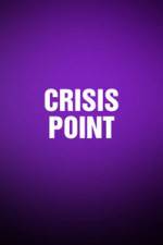 Watch Crisis Point Online Alluc