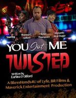 Watch You Got Me Twisted! Online Alluc