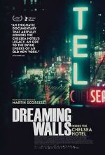 Watch Dreaming Walls: Inside the Chelsea Hotel Online M4ufree