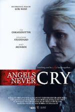 Watch Angels Never Cry Alluc