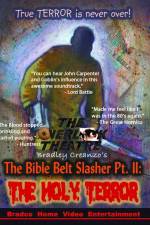 Watch The Bible Belt Slasher Pt. II: The Holy Terror! Alluc