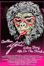 Watch Another Yeti a Love Story: Life on the Streets Alluc