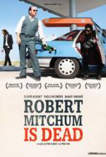 Watch Robert Mitchum Is Dead Online Alluc