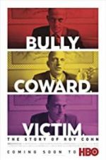 Watch Bully. Coward. Victim. The Story of Roy Cohn Alluc