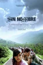 Watch Sin Nombre Alluc