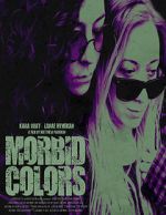 Watch Morbid Colors Online Alluc
