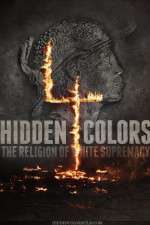 Watch Hidden Colors 4: The Religion of White Supremacy Alluc