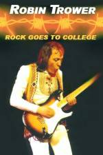 Watch Robin Trower Live Rock Goes To College Online Alluc