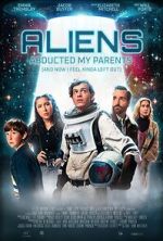 Watch Aliens Abducted My Parents and Now I Feel Kinda Left Out Alluc