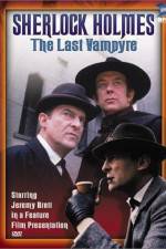 Watch "The Case-Book of Sherlock Holmes" The Last Vampyre Alluc