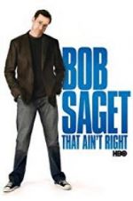 Watch Bob Saget: That Ain\'t Right Alluc