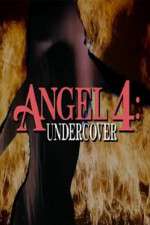 Watch Angel 4: Undercover Online Projectfreetv