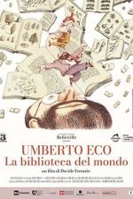 Watch Umberto Eco: A Library of the World Online Alluc