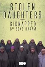 Watch Stolen Daughters: Kidnapped by Boko Haram Online Alluc
