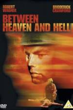 Watch Between Heaven and Hell Alluc