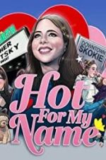 Watch Hot for My Name Alluc