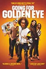 Watch Going for Golden Eye Alluc