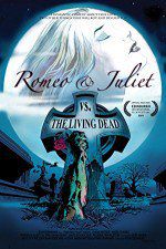 Watch Romeo & Juliet vs. The Living Dead Alluc