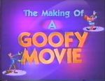 Watch The Making of \'A Goofy Movie\' (TV Short 1995) Online Alluc
