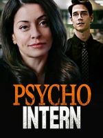Watch Psycho Intern Online Alluc