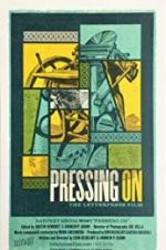 Watch Pressing On: The Letterpress Film Alluc