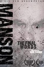Watch Charles Manson: The Final Words Online Alluc