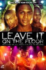 Watch Leave It on the Floor Online Alluc