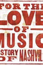 Watch For the Love of Music: The Story of Nashville Alluc
