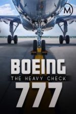 Watch Boeing 777: The Heavy Check Alluc