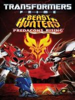 Watch Transformers Prime Beast Hunters: Predacons Rising Online Alluc