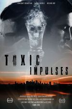Watch Toxic Impulses Alluc