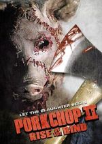Watch Porkchop II: Rise of the Rind Alluc